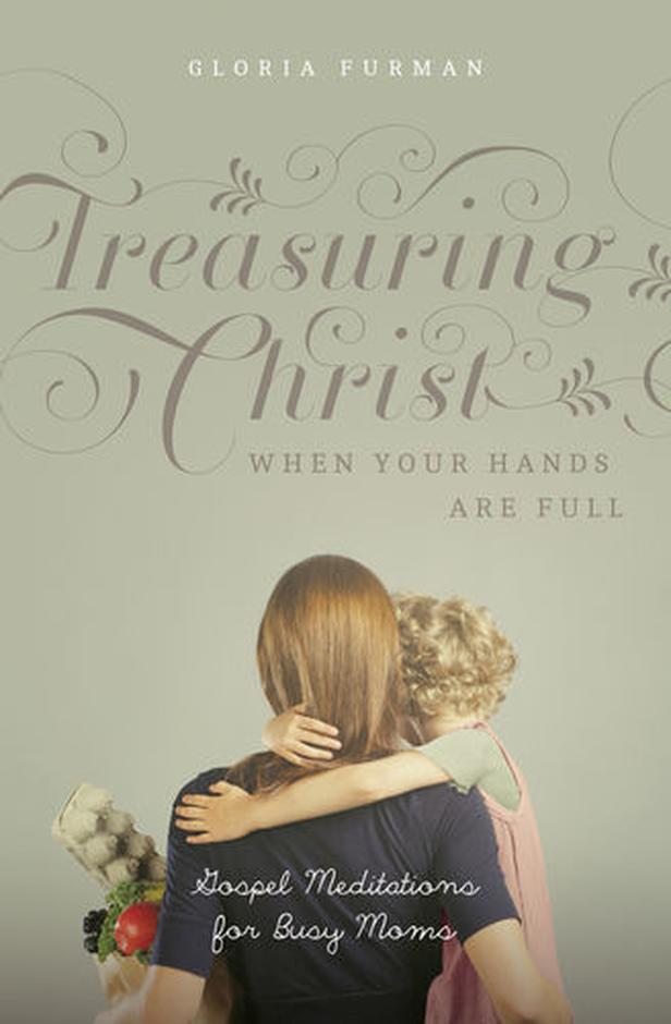 treasuring Christ when your ha
